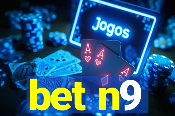 bet n9